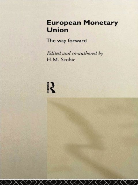 Prof H M Scobie - European Monetary Union, E-bok