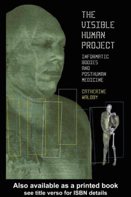 Catherine Waldby - Visible Human Project, E-bok