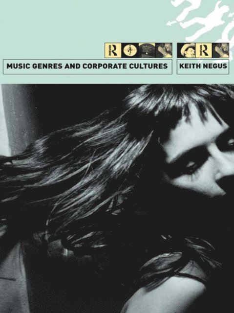 Keith Negus - Music Genres and Corporate Cultures, E-bok