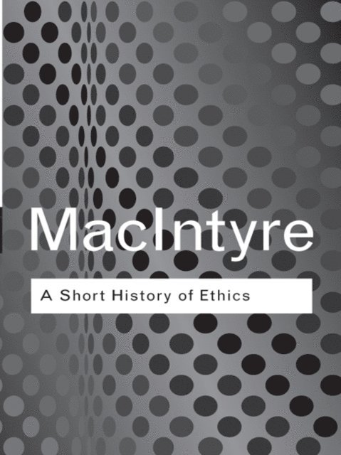 Alasdair MacIntyre - Short History of Ethics, E-bok