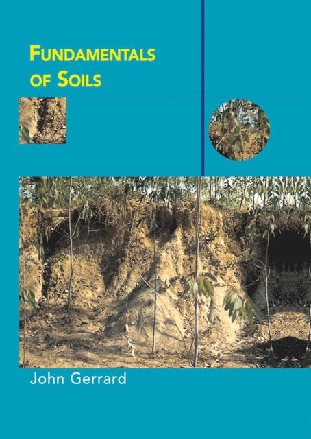 John Gerrard - Fundamentals of Soils, E-bok