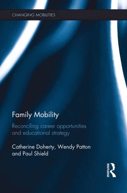 Paul Shield, Wendy Patton, Catherine Doherty - Family Mobility, E-bok