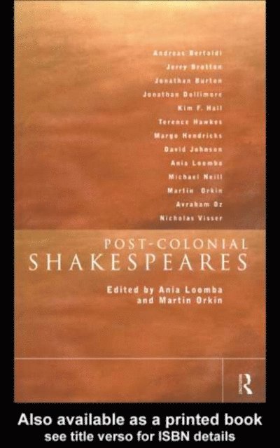 Martin Orkin, Ania Loomba - Post-Colonial Shakespeares, E-bok