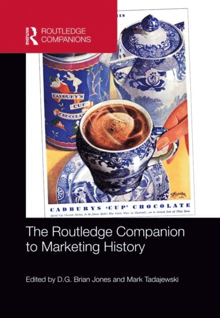 Mark Tadajewski, D.G. Brian Jones - Routledge Companion to Marketing History, E-bok