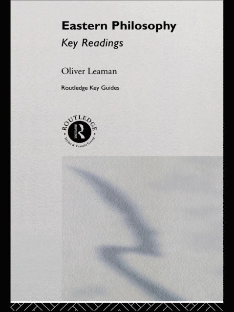 Oliver Leaman - Eastern Philosophy: Key Readings, E-bok