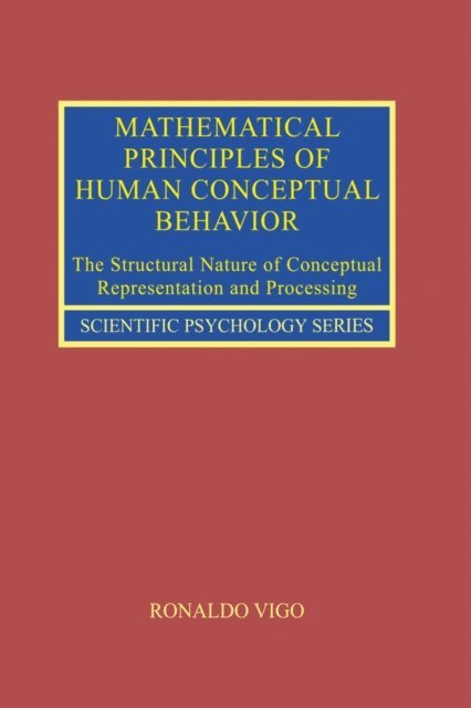 Ronaldo Vigo - Mathematical Principles of Human Conceptual Behavior, E-bok