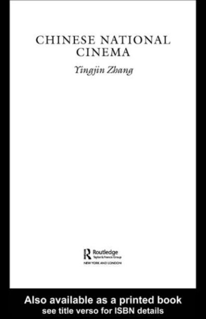 Yingjin Zhang - Chinese National Cinema, E-bok