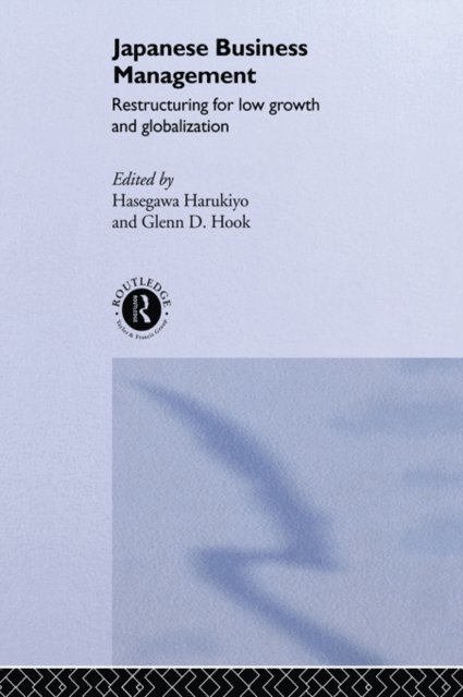 Glenn D. Hook, Harukiyo Hasegawa - Japanese Business Management, E-bok