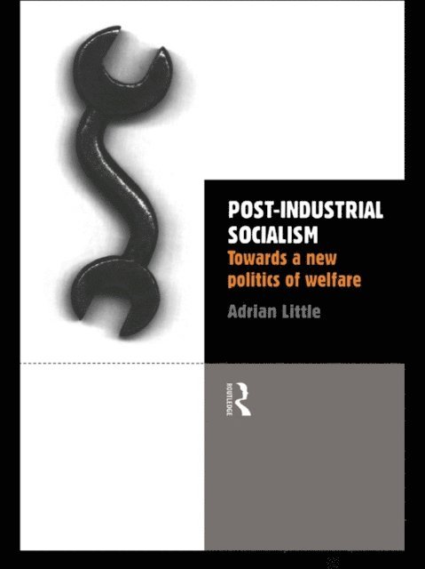 Adrian Little - Post-Industrial Socialism, E-bok