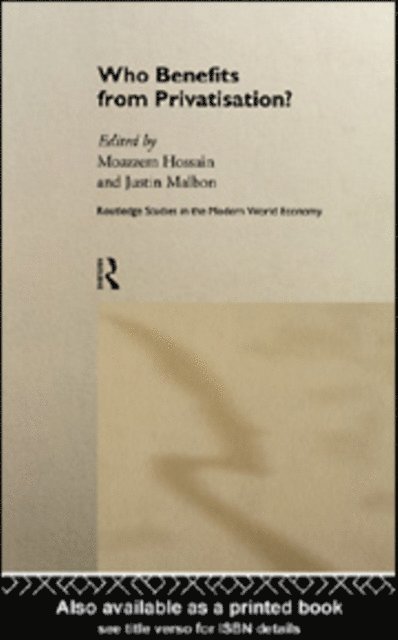 Justin Malbon, Moazzem Hossain - Who Benefits from Privatisation?, E-bok