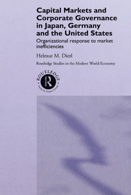Helmut Dietl - Capital Markets and Corporate Governance in Japan, Germany and the United States, E-bok