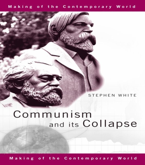 Stephen White - Communism and its Collapse, E-bok