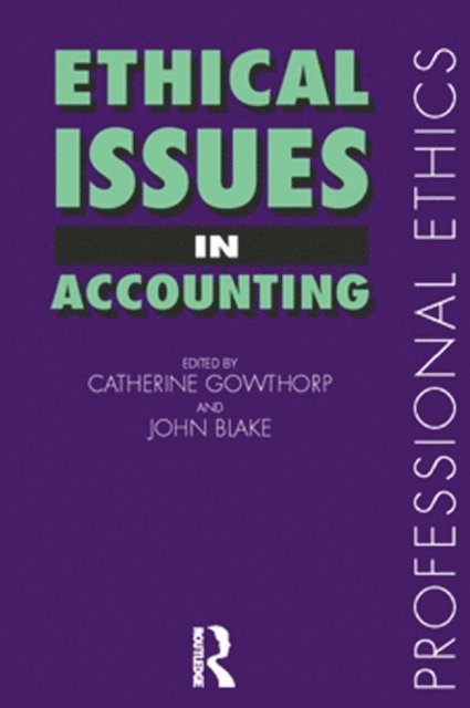 Catherine Gowthorpe, John Blake - Ethical Issues in Accounting, E-bok