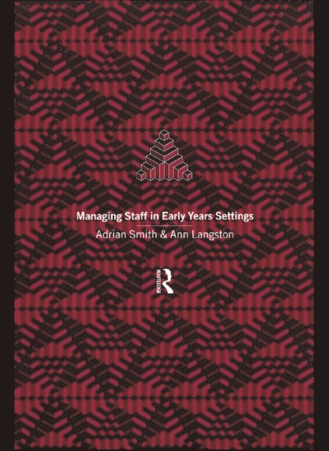 Adrian Smith, Ann Langston - Managing Staff in Early Years Settings, E-bok