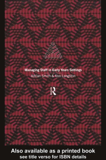 Adrian Smith, Ann Langston - Managing Staff in Early Years Settings, E-bok