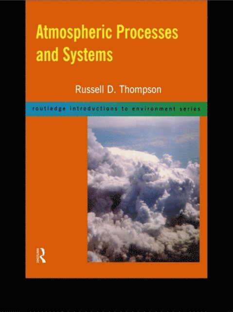 Russell D. Thompson - Atmospheric Processes and Systems, E-bok