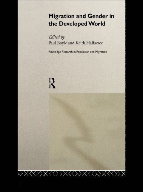 Keith Halfacree, Paul Boyle - Migration and Gender in the Developed World, E-bok
