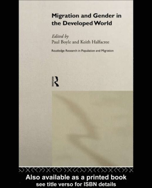 Keith Halfacree, Paul Boyle - Migration and Gender in the Developed World, E-bok