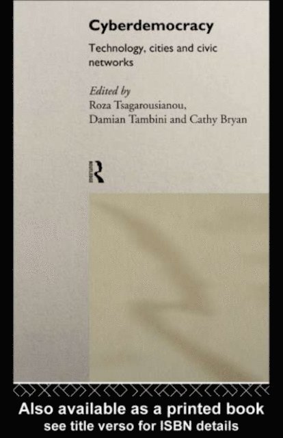 Roza Tsagarousianou, Damian Tambini, Cathy Bryan - Cyberdemocracy, E-bok