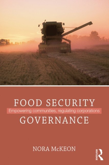 Nora McKeon - Food Security Governance, E-bok