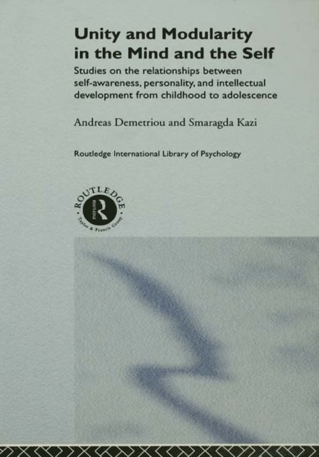 Smaragda Kazi, Andreas Demetriou - Unity and Modularity in the Mind and Self, E-bok
