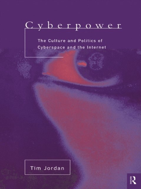 Tim Jordan - Cyberpower, E-bok