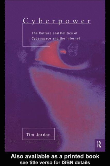 Tim Jordan - Cyberpower, E-bok