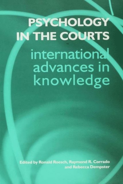 Ronald Roesch, Rebecca Dempster, Raymond R. Corrado - Psychology in the Courts, E-bok