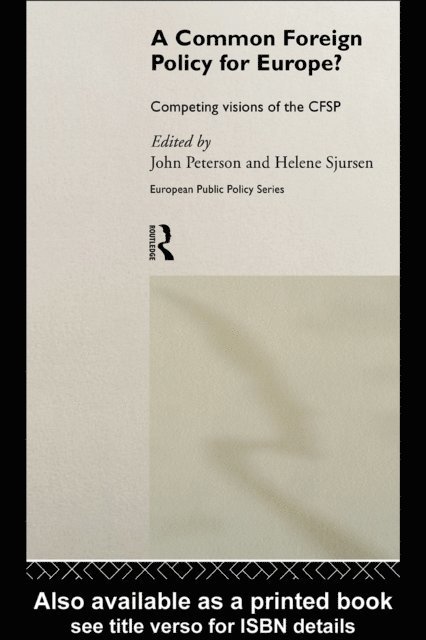 Helene Sjursen, John Peterson - Common Foreign Policy for Europe?, E-bok
