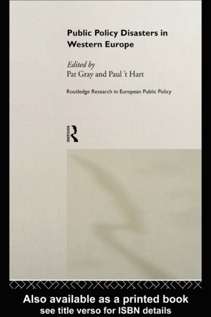 Pat Gray, Paul 't Hart - Public Policy Disasters in Europe, E-bok