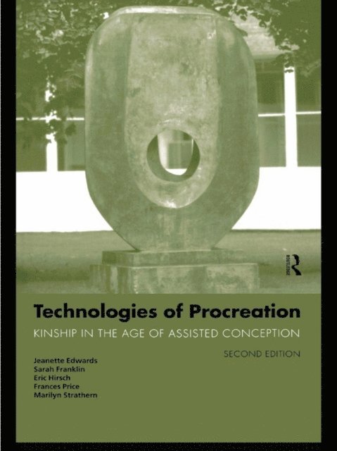 Marilyn Strathern, Frances Price, Eric Hirsch, Sarah Franklin, Jeanette Edwards - Technologies of Procreation, E-bok