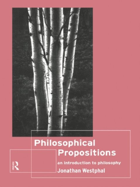 Jonathan Westphal - Philosophical Propositions, E-bok