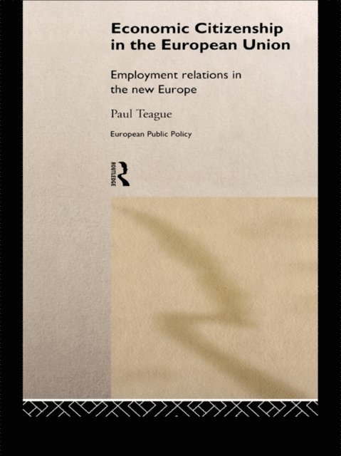 Paul Teague - Economic Citizenship in the European Union, E-bok