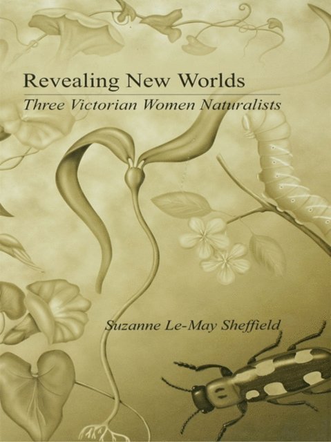 Suzanne Le-May Sheffield - Revealing New Worlds, E-bok