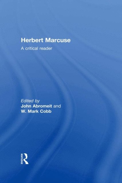 W. Mark Cobb, John Abromeit - Herbert Marcuse, E-bok