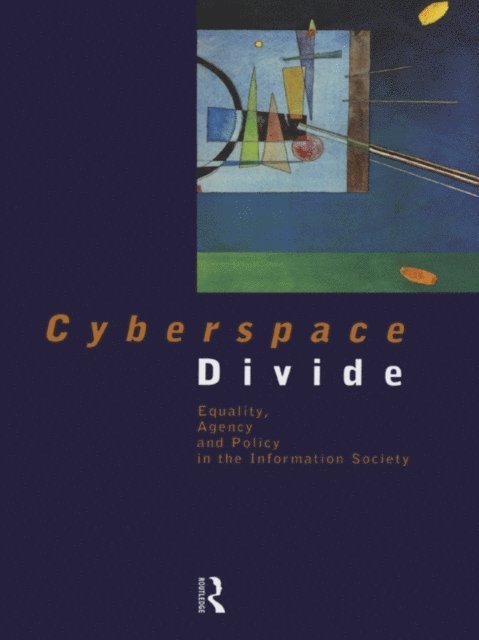 Brian D Loader - Cyberspace Divide, E-bok