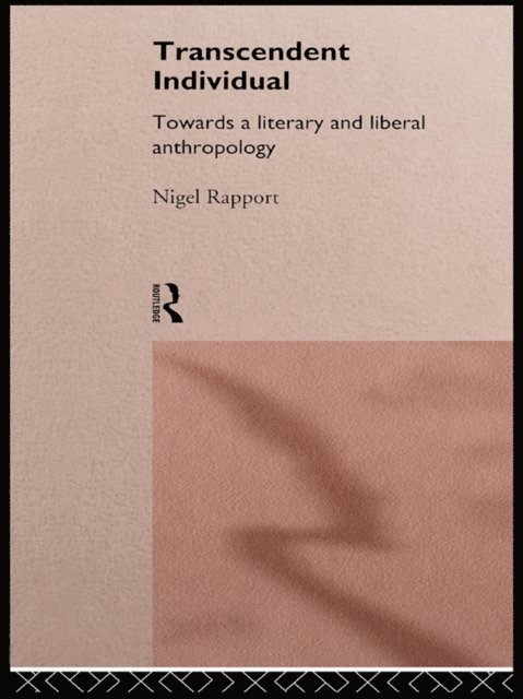 Nigel Rapport - Transcendent Individual, E-bok