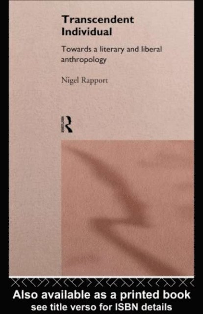 Nigel Rapport - Transcendent Individual, E-bok