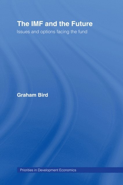 Graham Bird - IMF and the Future, E-bok