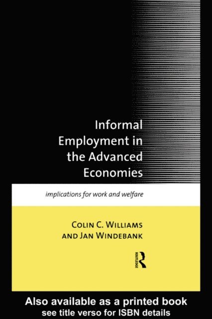 Jan Windebank, Colin C. Williams - Informal Employment in Advanced Economies, E-bok