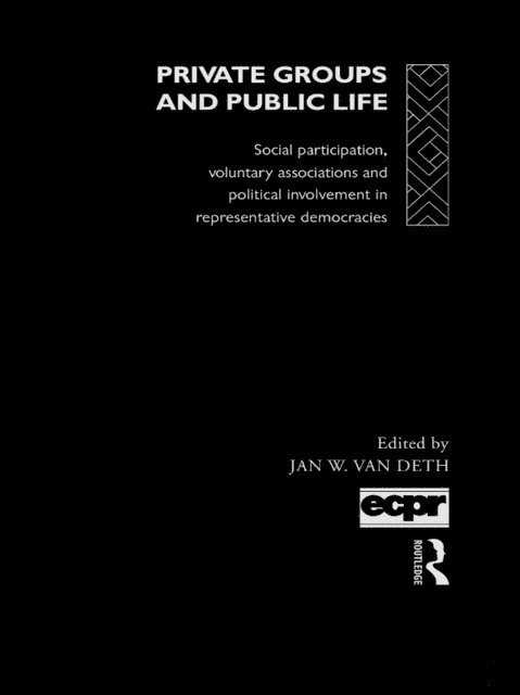 Jan W. van Deth - Private Groups and Public Life, E-bok