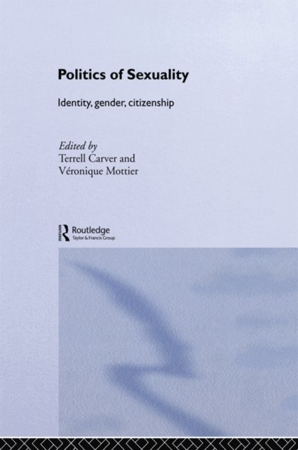 Veronique Mottier, Terrell Carver - Politics of Sexuality, E-bok