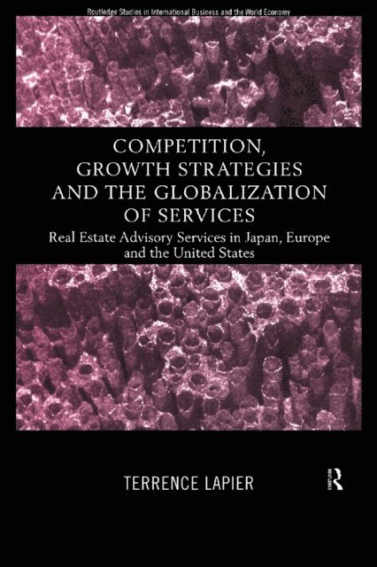 Terence LaPier - Competition, Growth Strategies and the Globalization of Services, E-bok