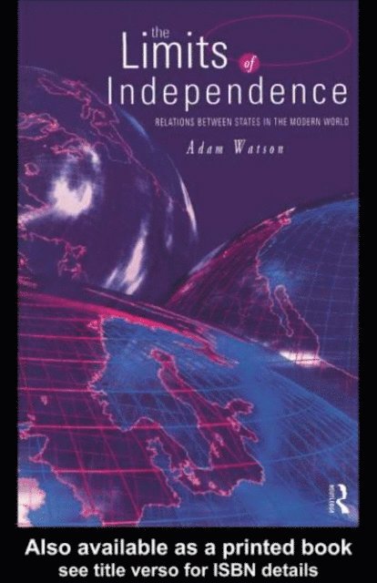 Adam Watson - Limits of Independence, E-bok