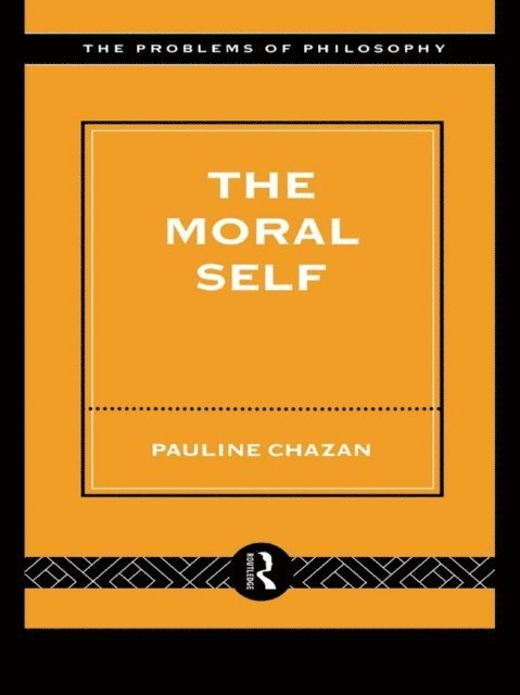Pauline Chazan - Moral Self, E-bok