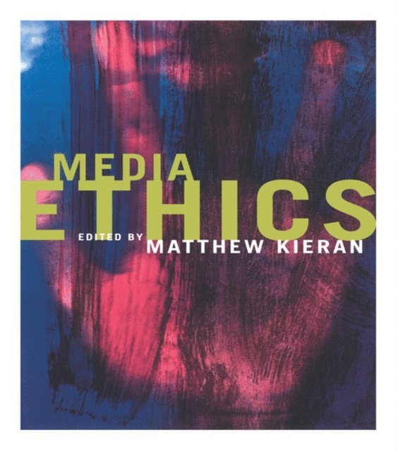 Matthew Kieran - Media Ethics, E-bok