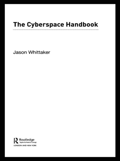 Jason Whittaker - Cyberspace Handbook, E-bok
