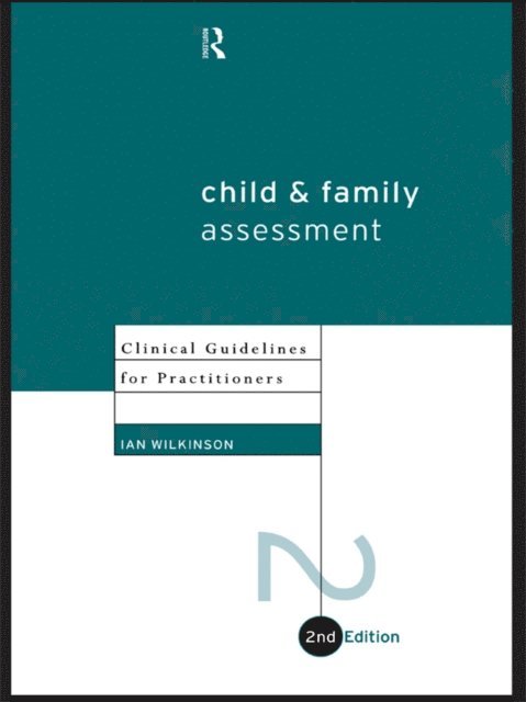 Ian Wilkinson - Child and Family Assessment, E-bok