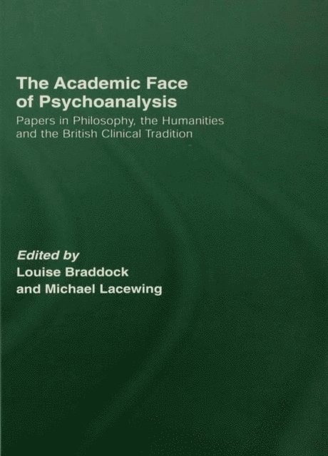 Michael Lacewing, Louise Braddock - Academic Face of Psychoanalysis, E-bok