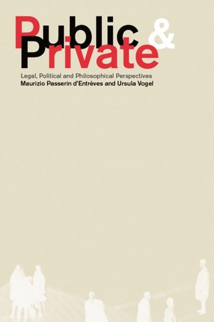 Ursula Vogel, Maurizio Passerin D'Entreves - Public and Private, E-bok